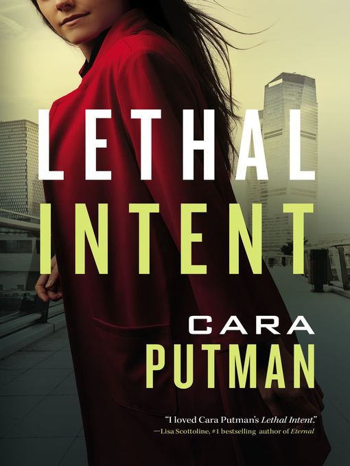 Title details for Lethal Intent by Cara C. Putman - Available